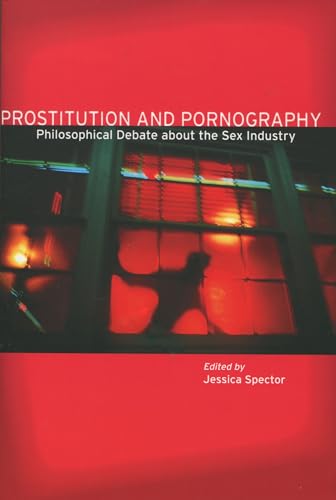 Prostitution and Pornography: Philosophical Debate About the Sex Industry von Stanford University Press